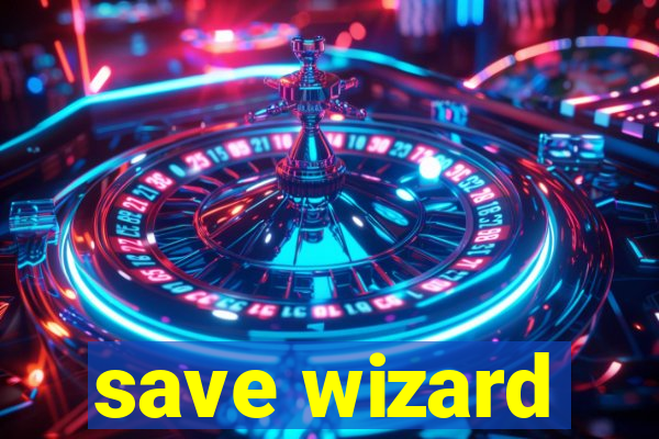 save wizard